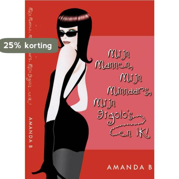 Mijn mannen, mijn minnaars, mijn gigolo s en ... ik Amanda B, Boeken, Literatuur, Gelezen, Verzenden