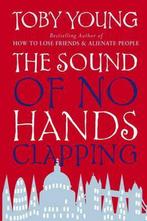 The Sound Of No Hands Clapping 9780349118512 Toby Young, Verzenden, Gelezen, Toby Young