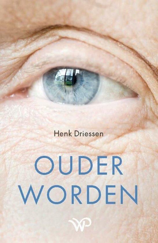 9789462499638 Ouder worden Henk Driessen, Boeken, Psychologie, Nieuw, Verzenden