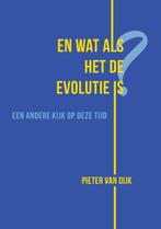 En wat als het de evolutie is? 9789048443611 Pieter van Dijk, Verzenden, Gelezen, Pieter van Dijk