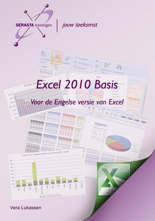 Excel 2010 Basis 9789491998164 Vera Lukassen, Boeken, Schoolboeken, Zo goed als nieuw, Verzenden