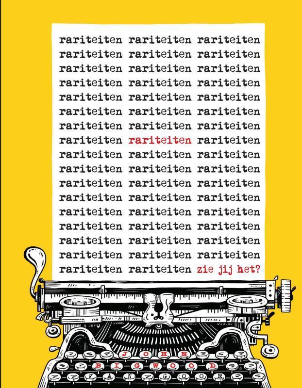 Rariteiten 9789000367771 John Bigwood, Boeken, Kinderboeken | Jeugd | 13 jaar en ouder, Zo goed als nieuw, Verzenden