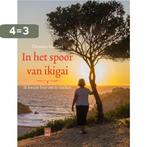 In het spoor van ikigai 9789460017179 Christina Van Geel, Boeken, Verzenden, Gelezen, Christina Van Geel