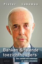 Banken & falende toezichthouders 9789463384858, Boeken, Verzenden, Gelezen, Pieter Lakeman