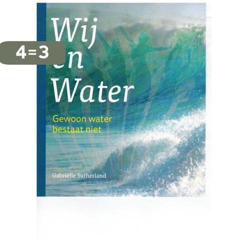 Wij en water 9789082439601 Gabrie¨lle Sutherland, Boeken, Gezondheid, Dieet en Voeding, Gelezen, Verzenden
