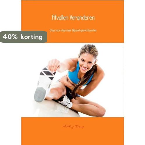 Afvallen veranderen 9789402122268 Matthijn Tromp, Boeken, Wetenschap, Gelezen, Verzenden