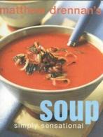 Matthew Drennans soup: simply sensational by Matthew, Gelezen, Matthew Drennan, Verzenden