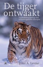 De tijger ontwaakt 9789069637549 Peter Levine, Verzenden, Zo goed als nieuw, Peter Levine