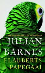 Flauberts papegaai 9789046704493 Julian Barnes, Verzenden, Zo goed als nieuw, Julian Barnes