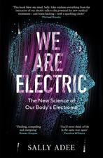 9781838853327 We Are Electric Sally Adee, Verzenden, Nieuw, Sally Adee