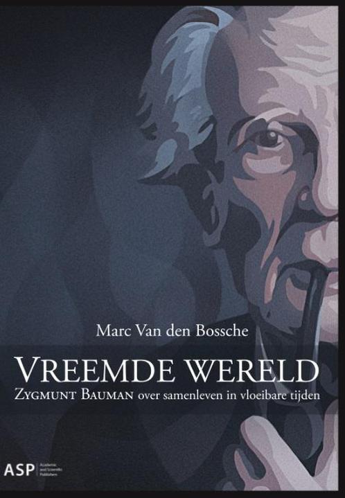 Vreemde wereld 9789057187551 Marc Van den Bossche, Boeken, Filosofie, Gelezen, Verzenden