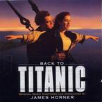 cd ost film/soundtrack - James Horner - Back to Titanic [..., Cd's en Dvd's, Cd's | Filmmuziek en Soundtracks, Zo goed als nieuw