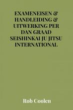 9789403651521 HANDLEIDING  EXAMENEISEN Seishinkai Ju Jits..., Verzenden, Zo goed als nieuw, Rob Coolen
