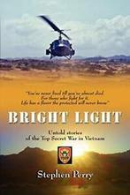 Bright Light: Untold Stories of the Top Secret War in, Boeken, Zo goed als nieuw, Perry, Stephen, Verzenden