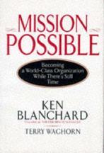 Mission Possible 9780070059405 Ken Blanchard, Boeken, Verzenden, Gelezen, Ken Blanchard