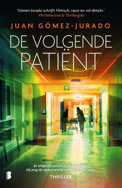 De volgende patiënt 9789022598566 Juan Gómez-Jurado, Boeken, Thrillers, Zo goed als nieuw, Verzenden