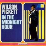 cd - Wilson Pickett - In The Midnight Hour, Verzenden, Zo goed als nieuw