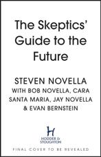 The Skeptics Guide to the Future | 9781399706698 | Steven, Boeken, Zo goed als nieuw, Steven Novella
