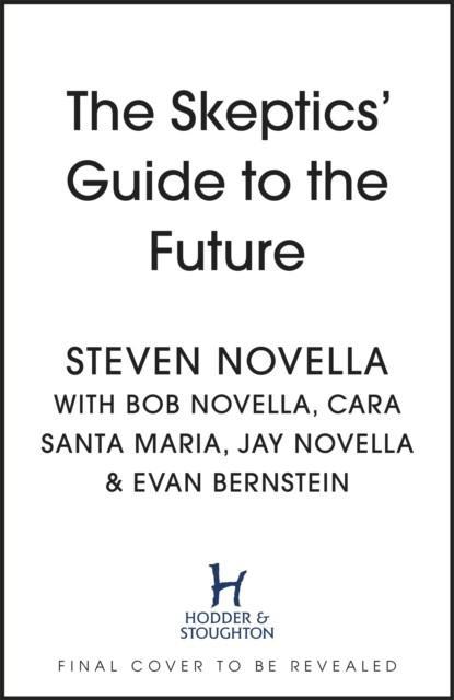 The Skeptics Guide to the Future | 9781399706698 | Steven, Boeken, Wetenschap, Zo goed als nieuw