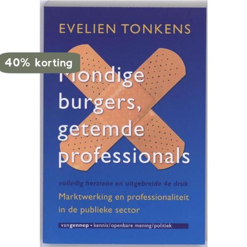 Mondige burgers, getemde professionals / Kennis / Openbare, Boeken, Politiek en Maatschappij, Zo goed als nieuw, Verzenden