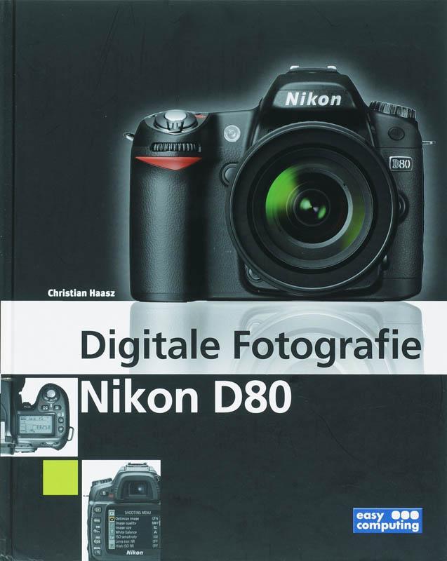 DIGITALE FOTOGRAFIE NIKON D80 9789045643366 Chr. Haasz, Boeken, Hobby en Vrije tijd, Zo goed als nieuw, Verzenden