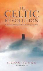 The Celtic Revolution 9781906142438 Simon Young, Boeken, Verzenden, Zo goed als nieuw, Simon Young