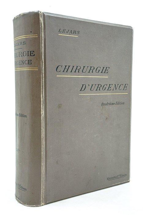 Félix Lejars - Traité de chirurgie durgence - 1904, Antiek en Kunst, Antiek | Boeken en Bijbels