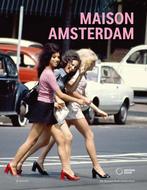 Maison Amsterdam 9789078653875, Boeken, Verzenden, Zo goed als nieuw