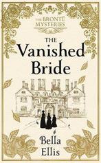 The Vanished Bride 9781529388985 Bella Ellis, Verzenden, Zo goed als nieuw, Bella Ellis