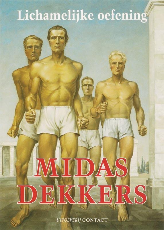 Lichamelijke oefening 9789025427337 Midas Dekkers, Boeken, Wetenschap, Gelezen, Verzenden