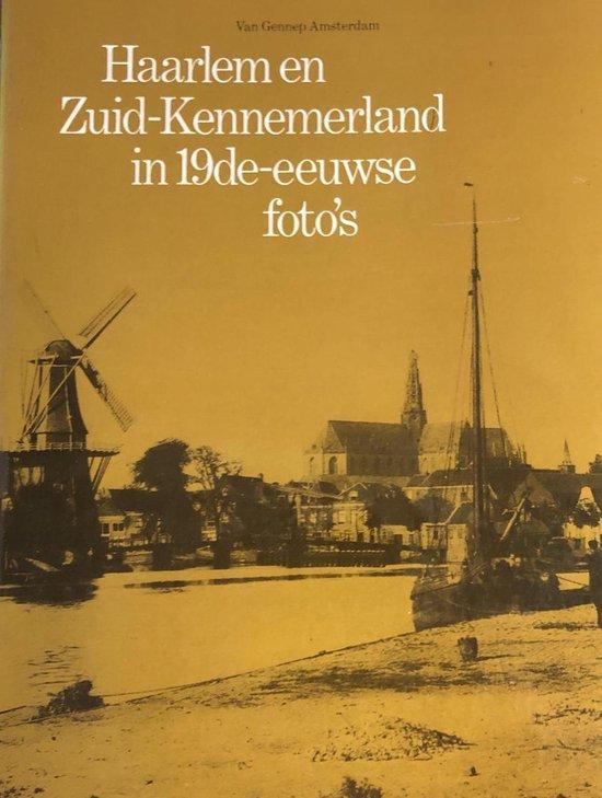 Haarlem en Zuid-Kennemerland in 19de-eeuwse fotos, Boeken, Overige Boeken, Ophalen of Verzenden