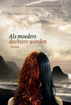 Als moeders dochters worden 9789491176029, Verzenden, Gelezen, Suzette Maureen van Opzeeland