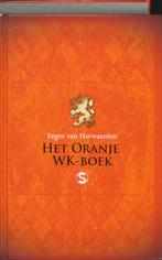 Het Oranje Wk-Boek 9789029572194 Zeger van Herwaarden, Verzenden, Gelezen, Zeger van Herwaarden