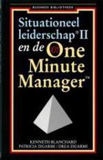Situationeel leiderschap II en de one minute manager /, Verzenden, Gelezen, Kenneth Blanchard