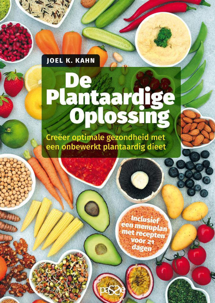 De plantaardige oplossing 9789492847096 Joel K. Kahn, Boeken, Kookboeken, Gelezen, Verzenden