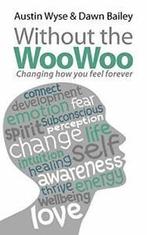 Without the Woo Woo by Wyse, Austin New   ,,, Zo goed als nieuw, Wyse, Austin, Verzenden