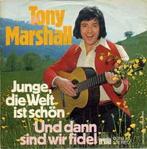 vinyl single 7 inch - Tony Marshall - Junge, Die Welt Ist..., Verzenden, Zo goed als nieuw