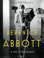 9780393292787 Berenice Abbott - A Life in Photography, Boeken, Verzenden, Nieuw, Julia Van Haaften