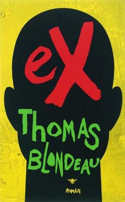 eX | 9789023420699 | BLONDEAU, Thomas, Boeken, Literatuur, Zo goed als nieuw