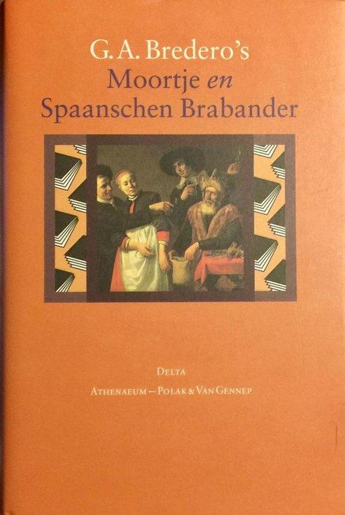 Moortje En Spaanschen Brabander 9789025302962 G.A. Bredero, Boeken, Literatuur, Gelezen, Verzenden