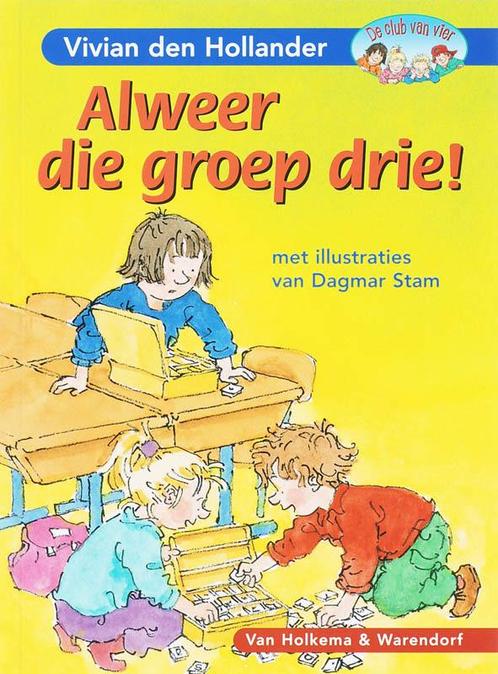 Alweer Die Groep Drie! 9789047501268 Vivian den Hollander, Boeken, Kinderboeken | Kleuters, Gelezen, Verzenden