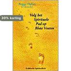 Volg het spirituele pad op blote voeten 9789055990955, Boeken, Verzenden, Gelezen, P. Dylan