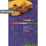 Moed en ondernemersbloed 9789075280012, Verzenden, Gelezen