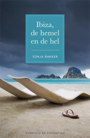 Ibiza, de hemel en de hel 9789078211297 Sonja Bakker, Boeken, Romans, Gelezen, Verzenden
