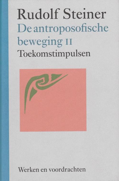 De antroposofische beweging 2 - Rudolf Steiner - 97890603855, Boeken, Esoterie en Spiritualiteit, Verzenden