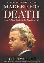 Marked For Death 9781596987968 Geert Wilders, Boeken, Verzenden, Zo goed als nieuw, Geert Wilders