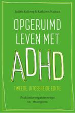 Opgeruimd leven met ADHD 9789057125034 Kathleen Nadeau, Verzenden, Zo goed als nieuw, Kathleen Nadeau