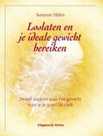 Boek Loslaten en je ideale gewicht bereiken 9789055138326, Boeken, Verzenden, Zo goed als nieuw