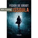 Missoula 9789464640861 Fedor de Groot, Boeken, Verzenden, Zo goed als nieuw, Fedor de Groot