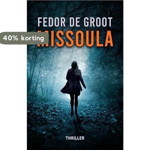 Missoula 9789464640861 Fedor de Groot, Boeken, Overige Boeken, Zo goed als nieuw, Verzenden